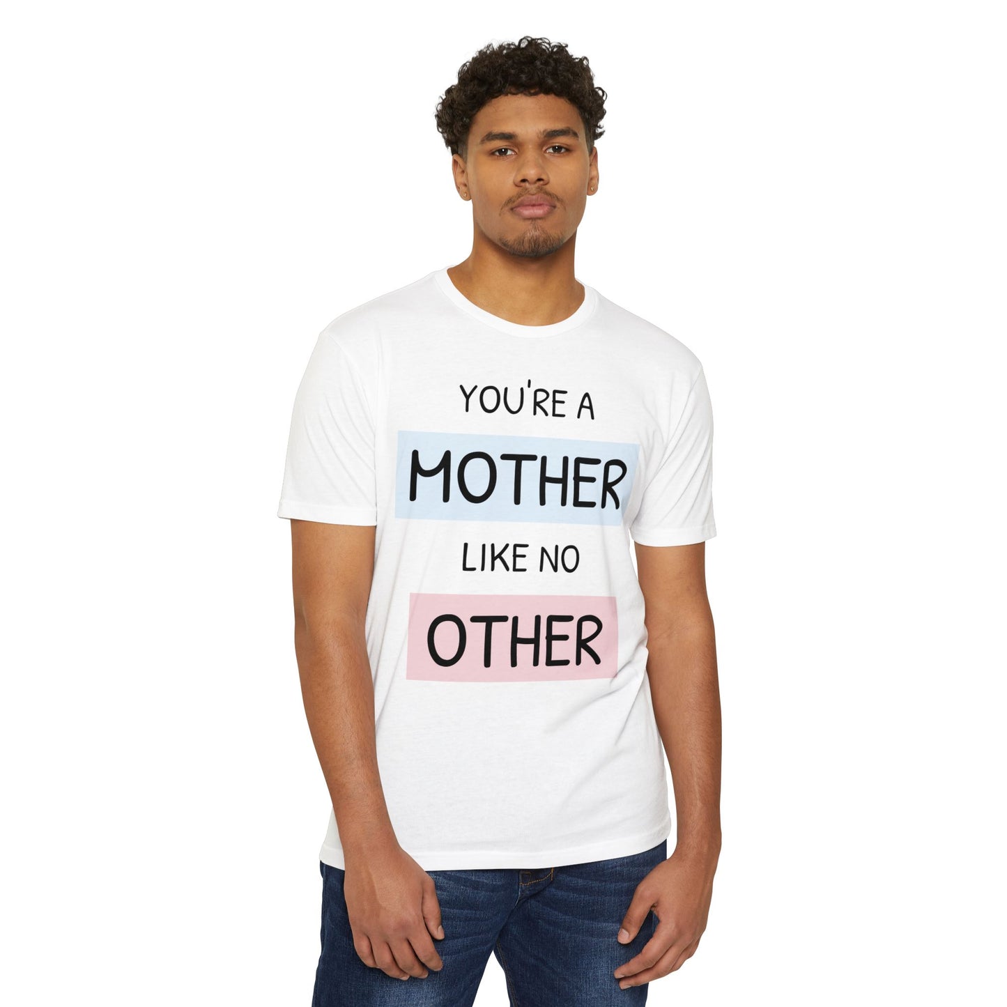 Mother Like No Other T-Shirt — Mother's Day Gift Tee
