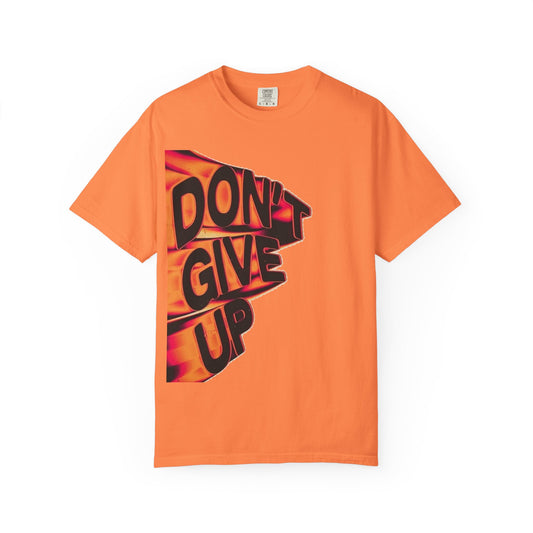 Don't Give Up T-Shirt — Motivational Flame Graphic Tee