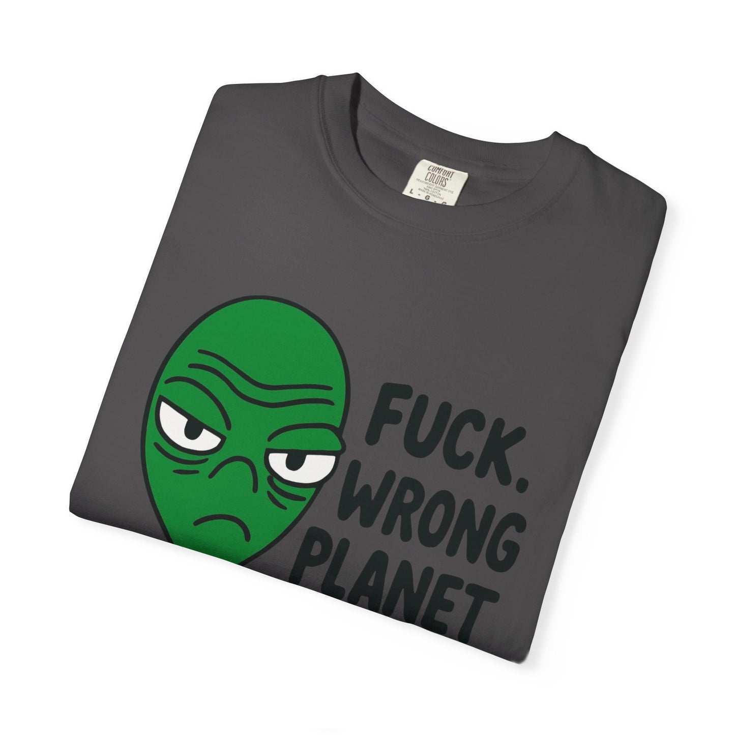 Alien Graphic T-Shirt — "F***, Wrong Planet" Funny Retro Tee