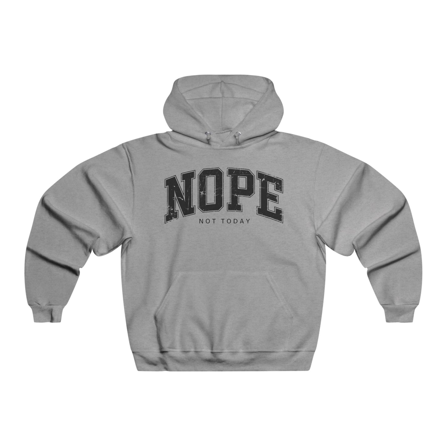 NOPE "Not Today" Hoodie — Casual Graphic Hoodie for Men