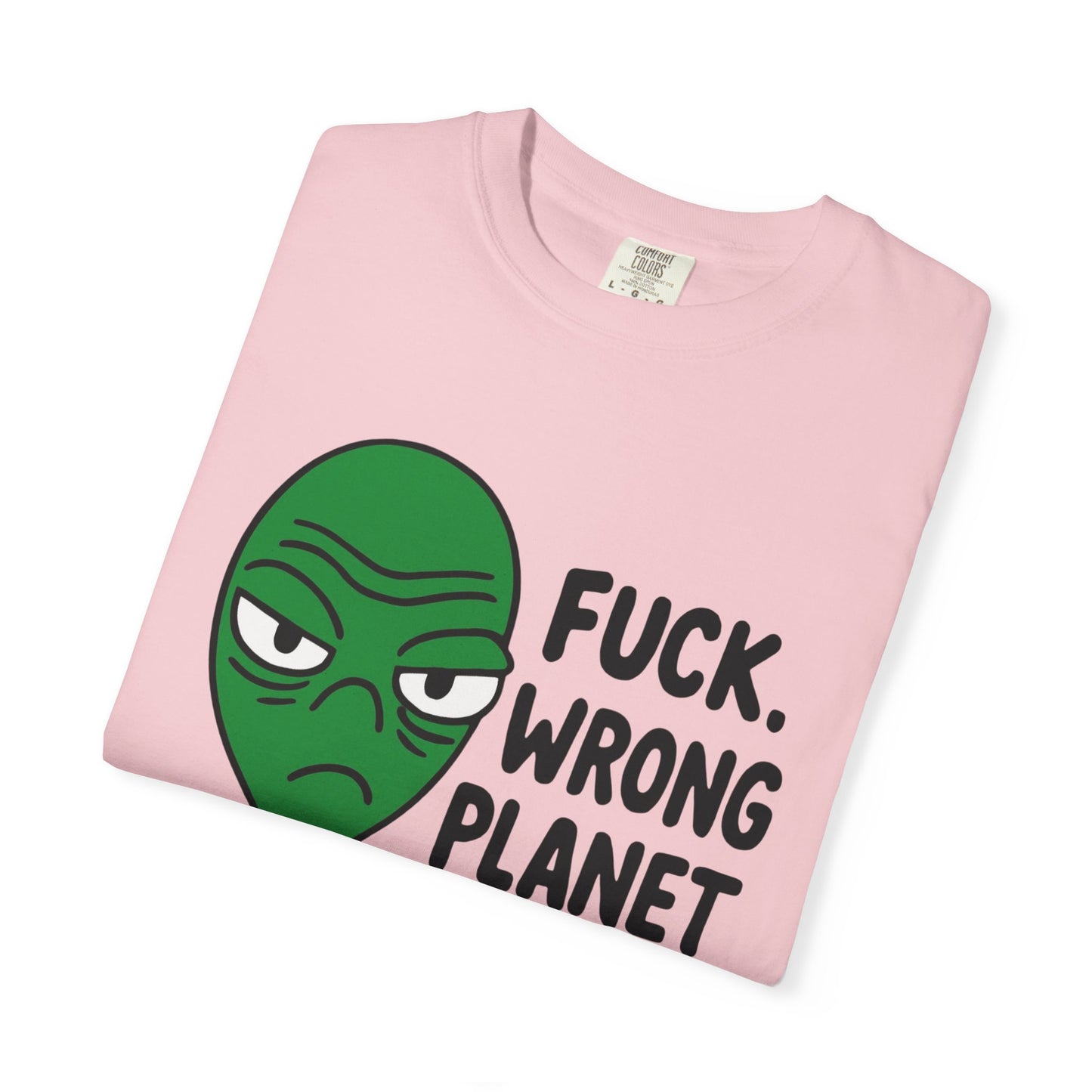 Alien Graphic T-Shirt — "F***, Wrong Planet" Funny Retro Tee