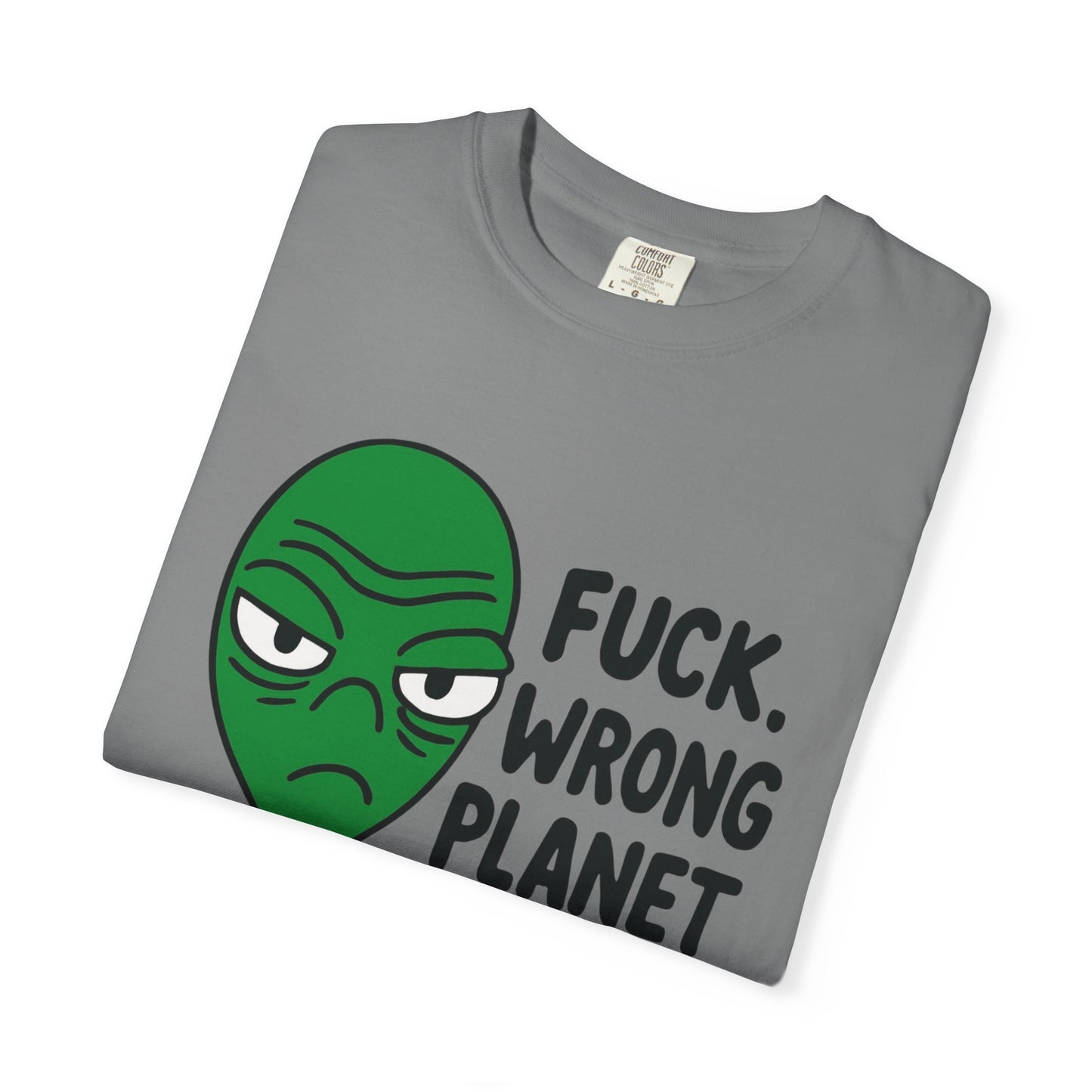 Alien Graphic T-Shirt — "F***, Wrong Planet" Funny Retro Tee